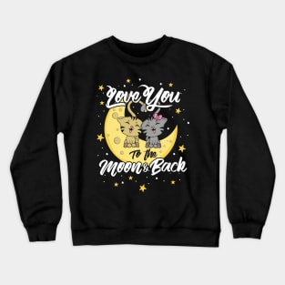 Love You To The Moon and Back Crewneck Sweatshirt